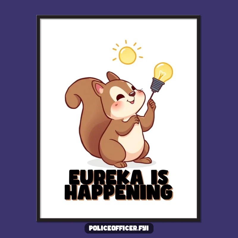 Funny Squirrel Poster: Celebrate Bright Ideas with Whimsical Art