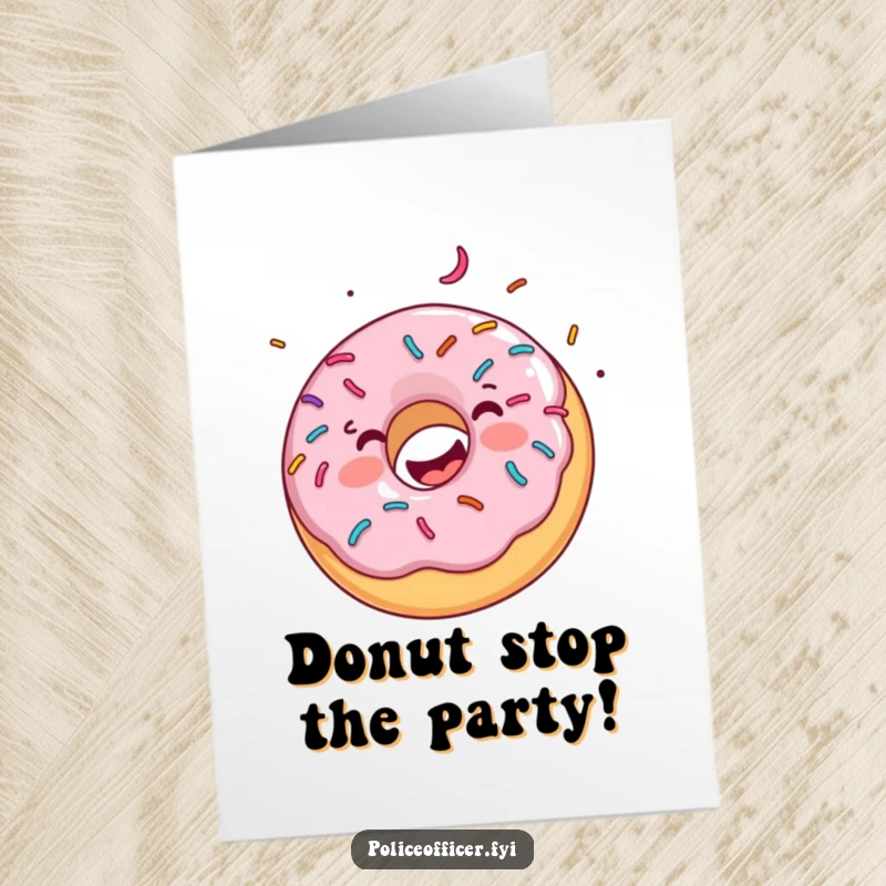 Funny Free Printable Birthday Card: A happy donut with vibrant sprinkles spinning joyfully, a downloadable burst of celebration.