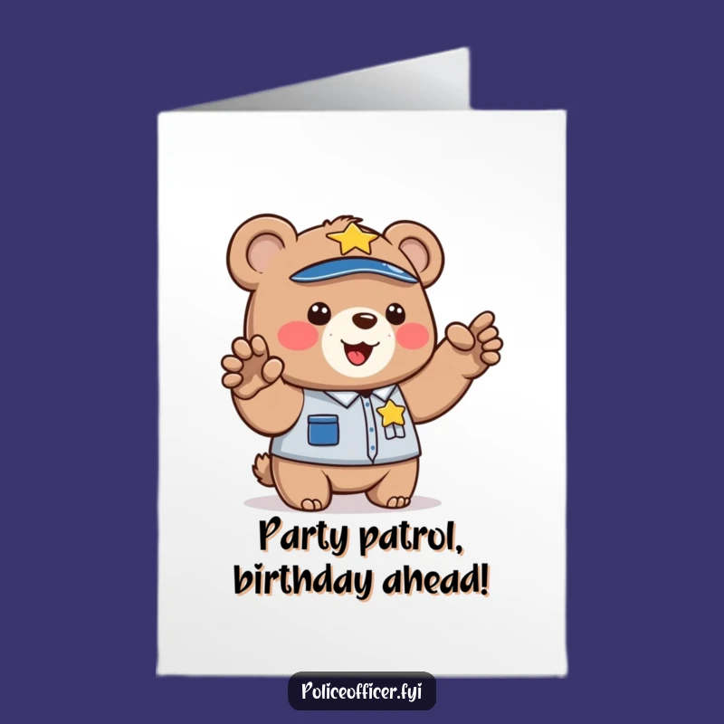 Free Printable Bear Cop Birthday Card: Funny Downloadable Greeting for a Lawful Celebration!