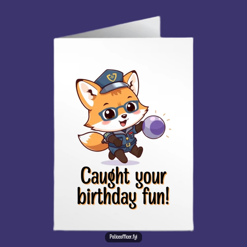 Free Printable Fox Cop Birthday Card: Funny Downloadable Greeting for Playful Celebrations!