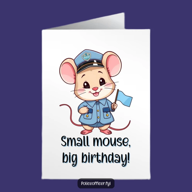 Free Printable Funny Birthday Card: Smiling Mouse Cop Small Flag Greeting