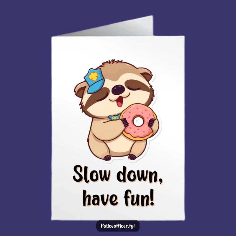 Free Printable Birthday Card: Sleepy Sloth Cop With Donut Funny Downloadable Gift