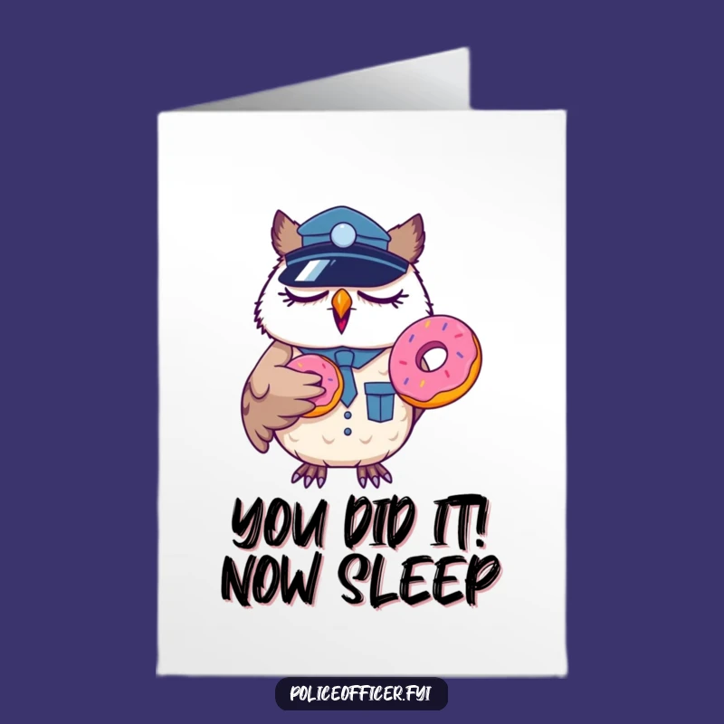 Free Printable Congrats Card: Sleepy Owl Cop Yawning, Funny Achievement Greeting
