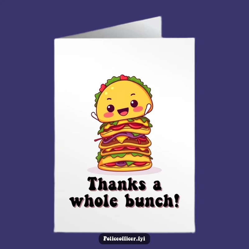 Free Printable Taco Thank You Card: Funny Stacked Taco Design for a Grateful Downloadable Gift