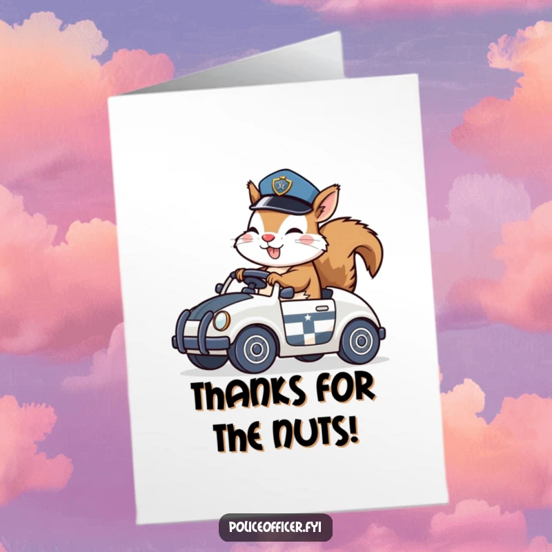 Funny Free Printable Squirrel Policeman Thank You Card: A giggling squirrel in a police hat races in a toy car, delivering thanks.