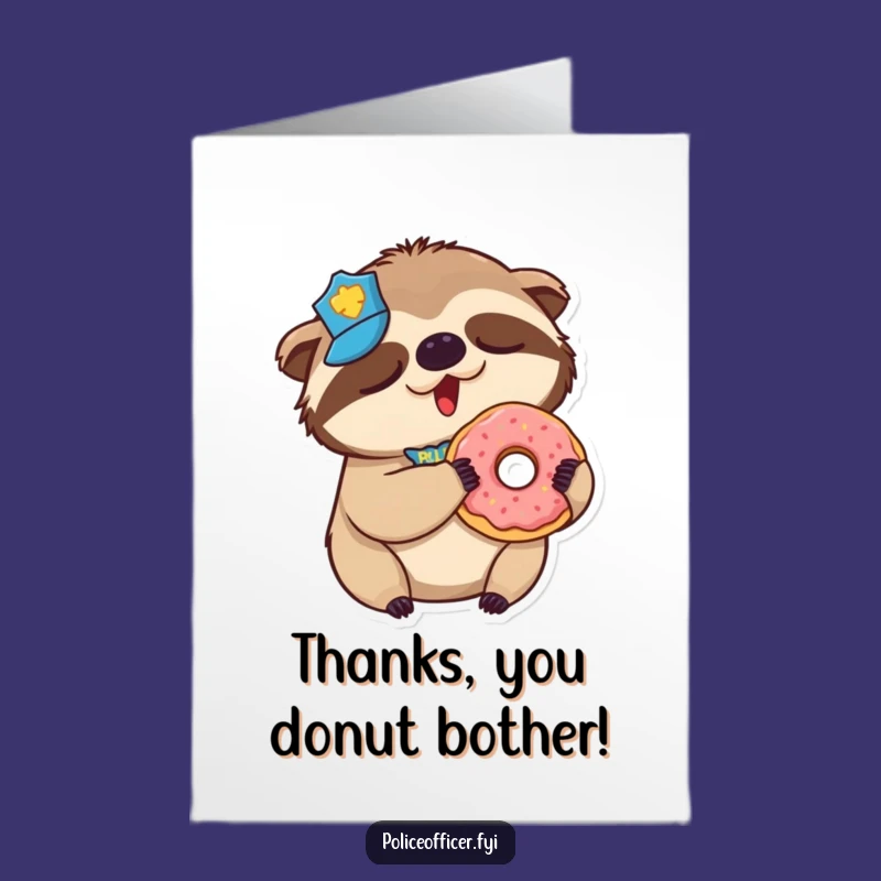Free Printable Thank You Card: Sleepy Sloth Cop Donut Funny Downloadable Gift