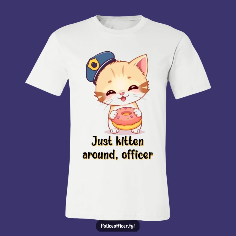 Funny Kitten Police Donut T-Shirt - Hilarious Tee for Cat Lovers and Law Enforcement Fans!